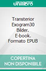 Transterior Exogram30 Bilder. E-book. Formato EPUB