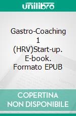 Gastro-Coaching 1 (HRV)Start-up. E-book. Formato EPUB ebook di Pero Vrdoljak