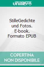 StilleGedichte und Fotos. E-book. Formato EPUB ebook di Toni Fiedler