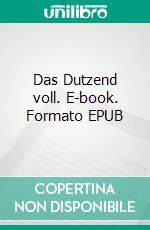 Das Dutzend voll. E-book. Formato EPUB ebook