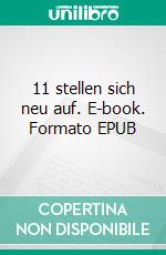 11 stellen sich neu auf. E-book. Formato EPUB ebook