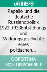 Rapallo und die deutsche Russlandpolitik 1922-1933Entstehungs- und Wirkungsgeschichte eines politischen Mythos. E-book. Formato EPUB ebook di Inna Prudnikova