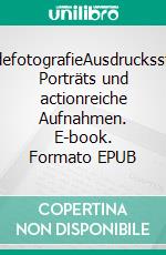 HundefotografieAusdrucksstarke Porträts und actionreiche Aufnahmen. E-book. Formato EPUB ebook