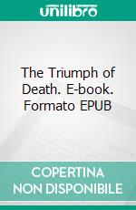 The Triumph of Death. E-book. Formato EPUB ebook di Gabriele D'Annunzio