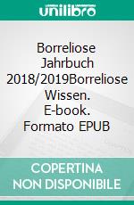 Borreliose Jahrbuch 2018/2019Borreliose Wissen. E-book. Formato EPUB ebook