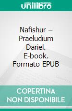 Nafishur – Praeludium Dariel. E-book. Formato EPUB ebook