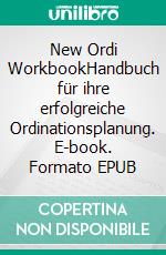 New Ordi WorkbookHandbuch für ihre erfolgreiche Ordinationsplanung. E-book. Formato EPUB