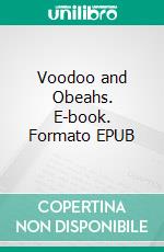 Voodoo and Obeahs. E-book. Formato EPUB