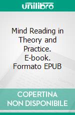 Mind Reading in Theory and Practice. E-book. Formato EPUB ebook