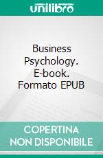 Business Psychology. E-book. Formato EPUB ebook