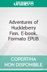 Adventures of Huckleberry Finn. E-book. Formato EPUB ebook