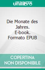 Die Monate des Jahres. E-book. Formato EPUB ebook