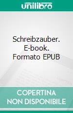 Schreibzauber. E-book. Formato EPUB ebook