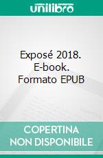 Exposé 2018. E-book. Formato EPUB ebook di Mathias Schneider