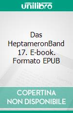 Das HeptameronBand 17. E-book. Formato EPUB ebook