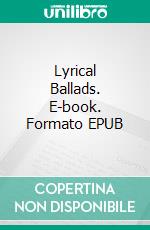 Lyrical Ballads. E-book. Formato EPUB ebook