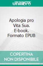 Apologia pro Vita Sua. E-book. Formato EPUB ebook