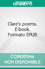 Clare's poems. E-book. Formato EPUB