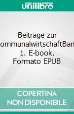 Beiträge zur KommunalwirtschaftBand 1. E-book. Formato EPUB ebook di Torsten Steinrücken