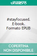#stayfocused. E-book. Formato EPUB ebook