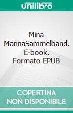 Mina MarinaSammelband. E-book. Formato EPUB ebook di Eva Ziemer