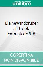ElaineWindbrüder (1). E-book. Formato EPUB ebook