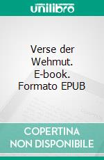 Verse der Wehmut. E-book. Formato EPUB ebook