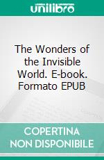 The Wonders of the Invisible World. E-book. Formato EPUB ebook di Cotton Mather