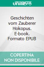 Geschichten vom Zauberer Hokopus. E-book. Formato EPUB ebook di Peter