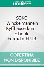 SOKO Winckelmannein Kyffhäuserkrimi. E-book. Formato EPUB ebook