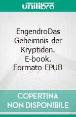 EngendroDas Geheimnis der Kryptiden. E-book. Formato EPUB ebook
