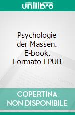 Psychologie der Massen. E-book. Formato EPUB ebook