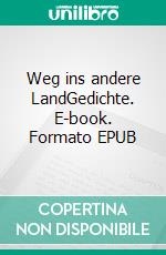 Weg ins andere LandGedichte. E-book. Formato EPUB ebook di Wolfgang Rinn