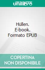 Hüllen. E-book. Formato EPUB ebook