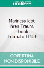 Mariness lebt ihren Traum. E-book. Formato EPUB ebook