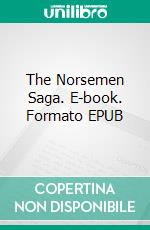 The Norsemen Saga. E-book. Formato EPUB ebook