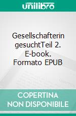 Gesellschafterin gesuchtTeil 2. E-book. Formato EPUB ebook