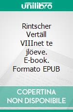 Rintscher Vertäll VIIInet te jlöeve. E-book. Formato EPUB ebook