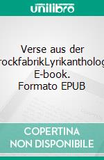 Verse aus der BarockfabrikLyrikanthologie. E-book. Formato EPUB ebook