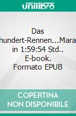 Das Jahrhundert-Rennen...Marathon in 1:59:54 Std.. E-book. Formato EPUB ebook