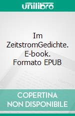 Im ZeitstromGedichte. E-book. Formato EPUB ebook
