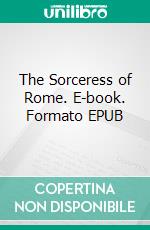 The Sorceress of Rome. E-book. Formato EPUB ebook