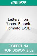 Letters From Japan. E-book. Formato EPUB ebook