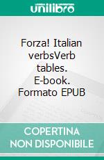 Forza! Italian verbsVerb tables. E-book. Formato EPUB ebook di Verena Lechner