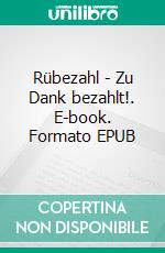 Rübezahl - Zu Dank bezahlt!. E-book. Formato EPUB ebook di Stephan Doeve