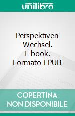 Perspektiven Wechsel. E-book. Formato EPUB ebook