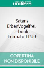 Satans ErbenVogelfrei. E-book. Formato EPUB ebook