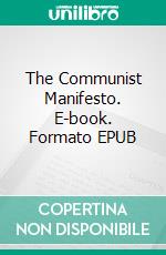 The Communist Manifesto. E-book. Formato EPUB ebook