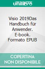 Visio 2019Das Handbuch für Anwender. E-book. Formato EPUB ebook