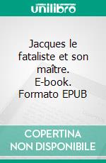 Jacques le fataliste et son maître. E-book. Formato EPUB ebook